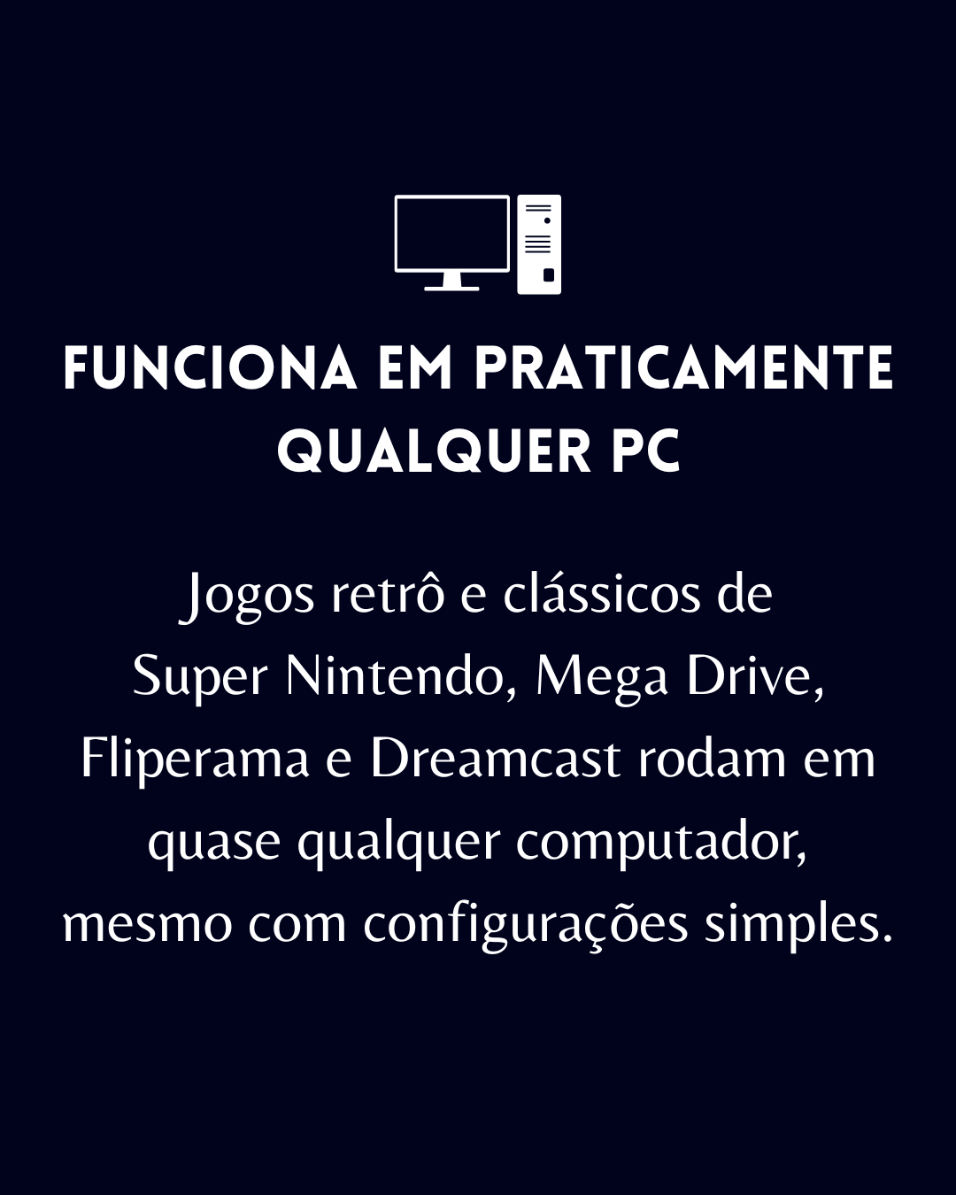 FUNCIONA EM PRATICAMENTE QUALQUER PC